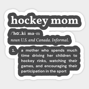 Definition of a Hockey Mom (Dark) Sticker